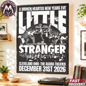 Little Stranger Cleveland OH Show Poster A Broken Hearted New Years Eve At The Agora Theater On December 31st 2026 High-Quality Poster Canvas