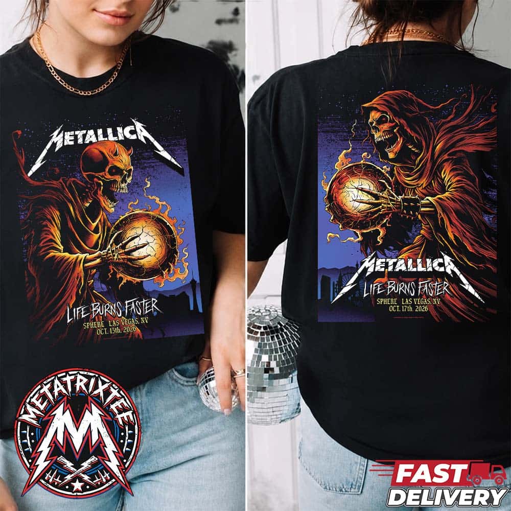 Metallica Life Burns Faster Weekend Three Full Show Poster Art By Brandon Heart On October 15th And 17th 2026 In Sphere Las Vegas Two Sided Print T-Shirt Metallica Life Burns Faster Weekend Three Full Show Poster Art By Brandon Heart On October 15th And 17th 2026 In Sphere Las Vegas Two Sided Print T-Shirt