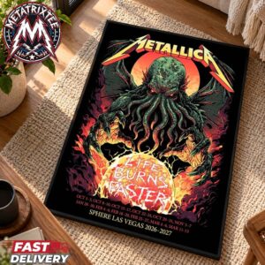 Metallica Sphere Las Vegas 2026-2027 The Call of Ktulu Poster For 24 Shows Life Burns Faster Start On October 1 And 3 To March 11 And 13 Premium Poster Canvas