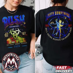 Rush Denver Fifty Something Tour Two-Night Merch Tee In Colorado At Ball Arena On October 5 And October 7 2026 Two Sided Print Black T-Shirt