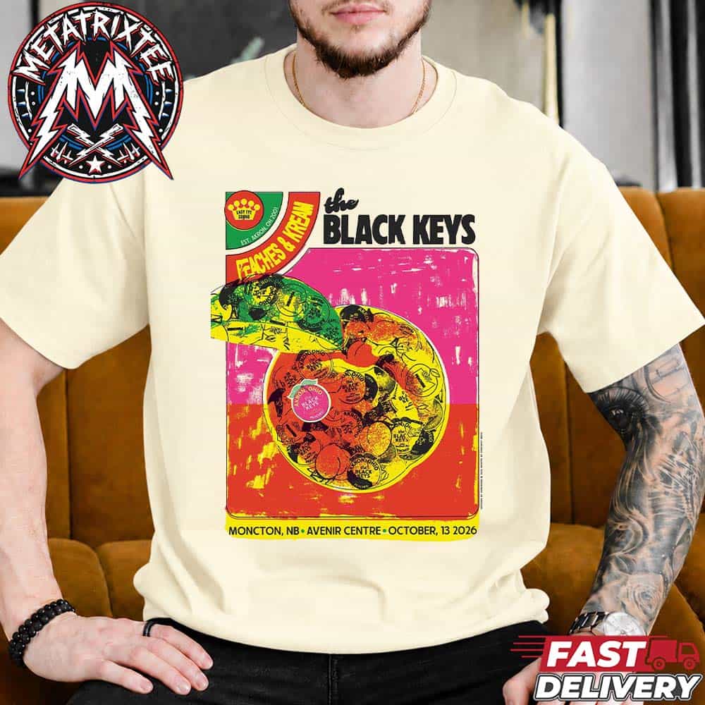 The Black Keys Moncton 2026 Show Poster For Avenir Centre In New Brunswick Canada On October 13 Peaches ‘N Kream World Tour 2026 Unisex T-Shirt The Black Keys Moncton 2026 Show Poster For Avenir Centre In New Brunswick Canada On October 13 Peaches ‘N Kream World Tour 2026 Unisex T-Shirt
